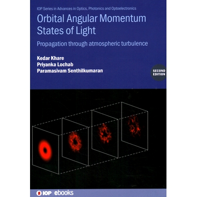 预订 Orbital Angular Momentum States of Light (Second Edition): Propagation through atmospheric turbulence: 978075035957