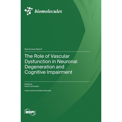 预订 The Role of Vascular Dysfunction in Neuronal Degeneration and Cognitive Impairment: 9783725861057