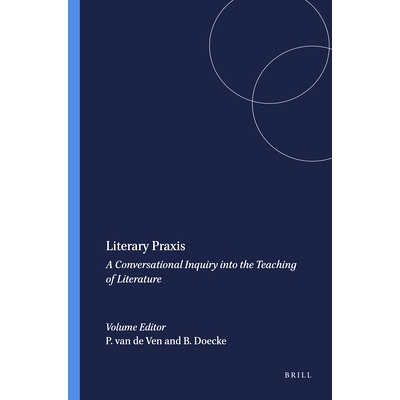 预订 Literary Praxis: A Conversational Inquiry into the Teaching of Literature 文学实践：文学教学的对话探究: 97894609158