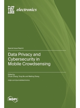 预订 Data Privacy and Cybersecurity in Mobile Crowdsensing 移动群智感知中的数据隐私和网络安全: 9783725845408