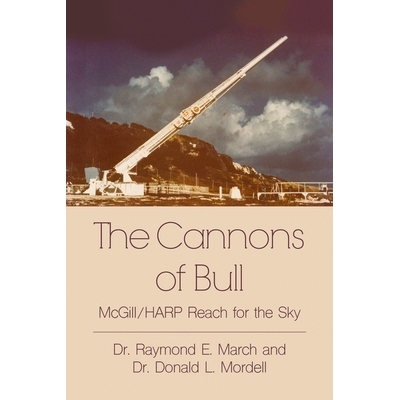 预订 The Cannons of Bull: McGill/HARP Reach for the Sky: 9781638671718