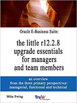 【预售】Oracle E-Business Suite: the little r12.2.8 upgrade essentials for managers and team members