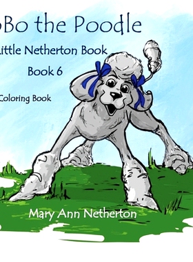 预订 The Little Netherton Books: BoBo the Poodle Coloring Book: 9781952894213
