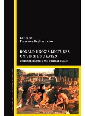 预订 Ronald Knox’s Lectures on Virgil’s Aeneid: With Introduction and Critical Essays 罗纳德·诺克斯 (Ronald Knox) 讲