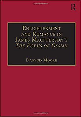 【预售】Enlightenment and Romance in James Macpherson’s The Poems of Ossian