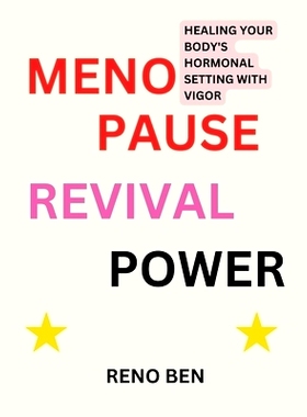 预订 Menopause Revival Power: Healing Your Body’s Hormonal Setting with Vigor: 9798332408748