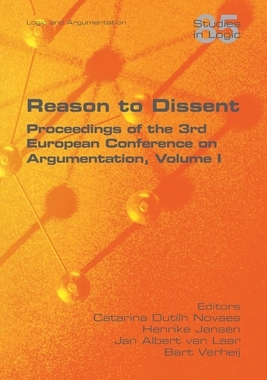 【预订】Reason to Dissent: Proceedings of the 3rd European Conference on Argumentation, Volume I