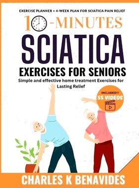 预订 10-minute Sciatica Exercises For Seniors: Simple and effective home treatment Exercises for Lasting Relief: 9798882