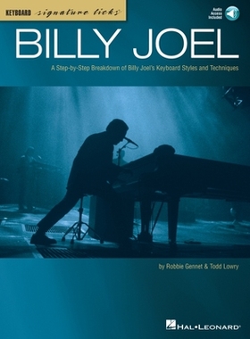 【预订】Billy Joel Keyboard Signature Licks: A Step-By-Step Breakdown of Billy Joel’s Keyboard Styles and Techniqu...