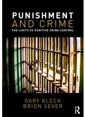 预订 Punishment and Crime: The Limits of Punitive Crime Control 惩罚和犯罪：惩罚性犯罪控制的限度: 9781138307261