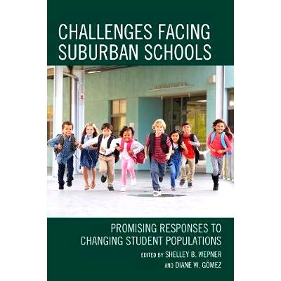 预订 Challenges Facing Suburban Schools: Promising Responses to Changing Student Populations 郊区学校面临的挑战：应对学