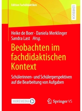 预订 Beobachten im fachdidaktischen Kontext: Schülerinnen- und Schülerperspektiven auf die Bearbeitung von Aufgaben: 9