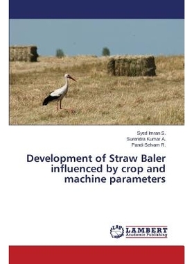 预订 Development of Straw Baler influenced by crop and machine parameters: 9783659474385