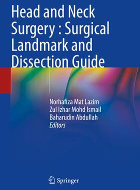 [预订]Head and Neck Surgery: Surgical Landmark and Dissection Guide 9789811938566