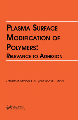 【预订】Plasma Surface Modification of Polymers: Relevance to Adhesion 书籍/杂志/报纸 原版其它 原图主图