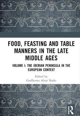 [预订]Food, Feasting and Table Manners in the Late Middle Ages 9781032331195