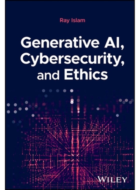 预订 Generative AI, Cybersecurity, and Ethics 生成人工智能、网络安全与伦理学: 9781394279265