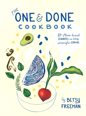 预订 The One & Done Cookbook: 87+ Plant-Based Dinners for Easy Weeknight Cooking