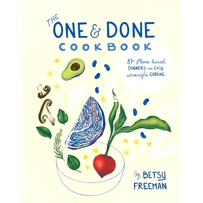 预订 The One & Done Cookbook: 87+ Plant-Based Dinners for Easy Weeknight Cooking