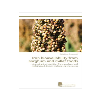 [预订]Iron bioavailability from sorghum and millet foods 9783838135649