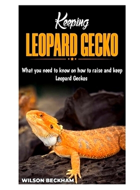 预订 Keeping Leopard Gecko: What You need to know on how to raise and keep Leopard Geckos: 9798390546192