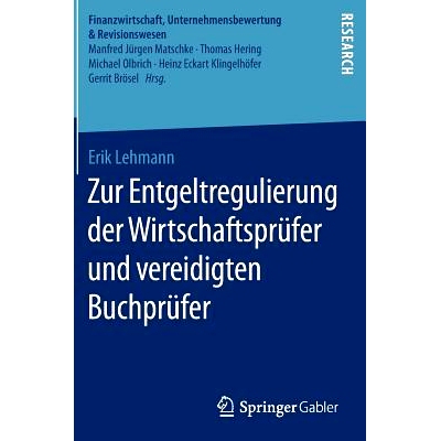 预订 Zur Entgeltregulierung der Wirtschaftsprüfer und vereidigten Buchprüfer: 9783658118754