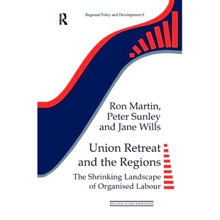 Organised and Regions the Labour 9781138164475 Shrinking The 预订 Landscape Union Retreat 联盟撤退与地区
