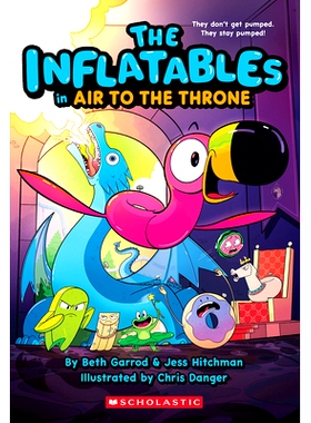 预订 The Inflatables in Air to the Throne (the Inflatables #6) 空中到王座的充气玩具: 9781339018119