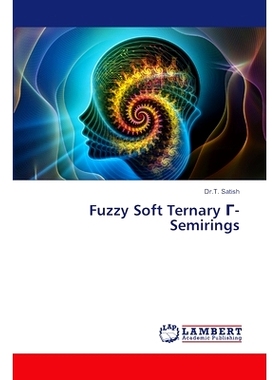 预订 Fuzzy Soft Ternary Γ-Semirings 模糊软三元Γ-Semirings: 9786208064969