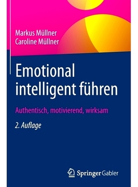 预订 Emotional intelligent führen: Authentisch, motivierend, wirksam: 9783658332181
