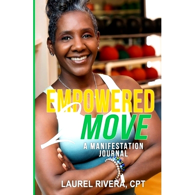 预订 Empowered 2 Move: A Manifestation Journal: 9798482681367