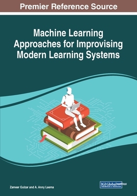【预订】Machine Learning Approaches for Improvising Modern Learning Systems