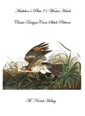 预订 Audubon’s Plate 71 Winter Hawk: Classic Designs Cross Stitch Pattern: 9781640041677