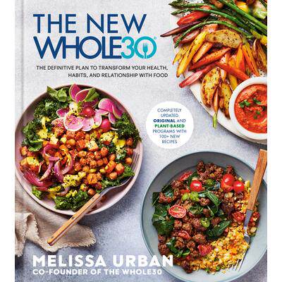 预订 The New Whole30: The Definitive Plan to Transform Your Health, Habits, and Relationship with Food全新 Whole30：改变
