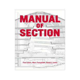 英文原版 建筑剖面手册 精装 Manual of Section: Paul Lewis, Marc Tsurumaki, and David J. Lewis