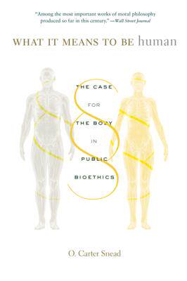 [预订]What It Means to Be Human: The Case for the Body in Public Bioethics 9780674278769