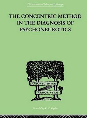 【预订】The Concentric Method In The Diagnosis Of Psychoneurotics
