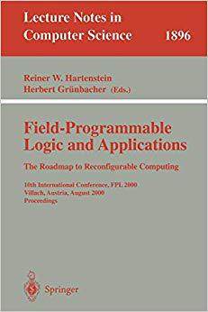 【预订】Field-Programmable Logic and Applications: The Roadmap to Reconfigurable Computing 9783540678991