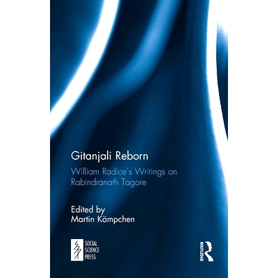 预订 Gitanjali Reborn: William Radice’s Writings on Rabindranath Tagore 重生的吉檀迦利：威廉·拉迪斯关于罗宾德拉纳特·