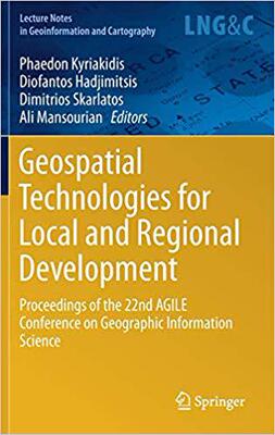【预售】Geospatial Technologies for Local and Regional Development: Proceedings of the 22nd AGILE Conference on Ge...
