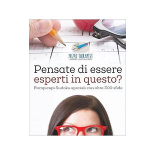 [预订]Pensate di essere esperti in questo? - Rompicapi Sudoku speciali con oltre 300 sfide 9781541945647