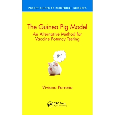 预订 The Guinea Pig Model: An Alternative Method for Vaccine Potency Testing 豚鼠模型：疫苗效力测试的另一种方法: 9780367