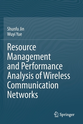 【预订】Resource Management and Performance Analysis of Wireless Communicati 9789811577581