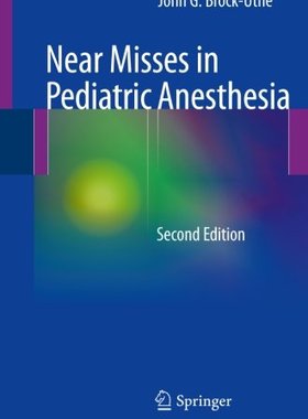 【预订】Near Misses in Pediatric Anesthesia