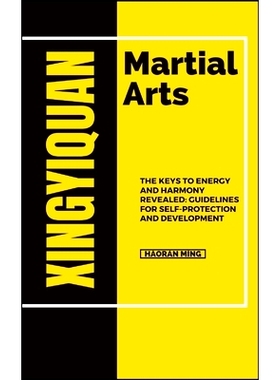 预订 Xingyiquan Martial Arts: The Keys To Energy And Harmony Revealed: Guidelines For Self-Protection And Development: 9