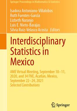 [预订]Interdisciplinary Statistics in Mexico: AME Virtual Meeting, September 10-11, 2020, and 34 FNE, Acat 9783031127779