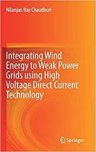 【预售】Integrating Wind Energy to Weak Power Grids using High Voltage Direct Current Technology