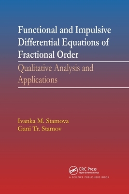 【预订】Functional and Impulsive Differential Equations of Fractional Order 9780367782726