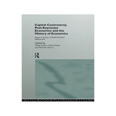 预订 Capital Controversy, Post Keynesian Economics and the History of Economic Thought