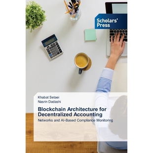 预订 Blockchain Architecture for Decentralized Accounting 去中心化会计的区块链架构: 9786209065507